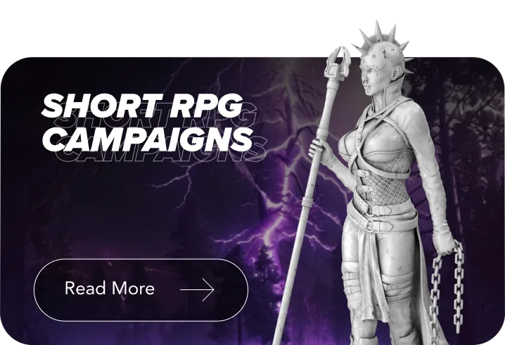 Short RPG campaigns. Read more